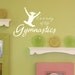 Gymnastics vinyl decal lettering- It's a way of life 032-22"