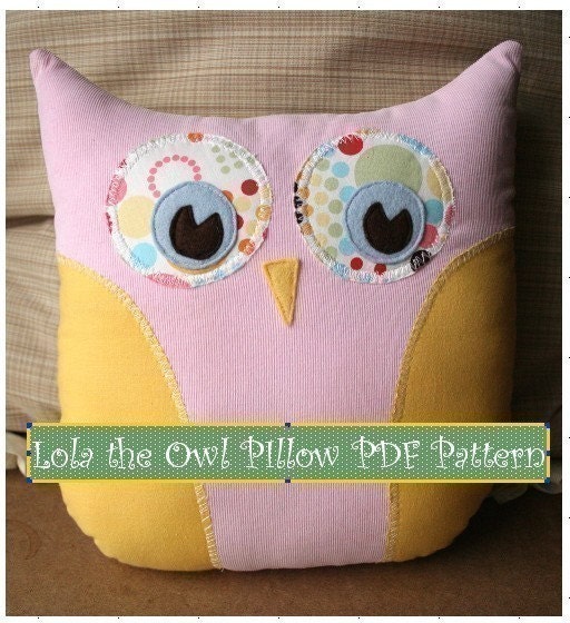 Lola the Owl PIllow PDF Pattern Simple Fun Creative