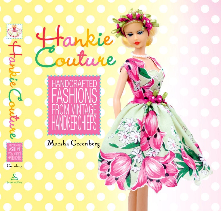 Hankie Couture Book signed First Edition Hard cover includes doll
