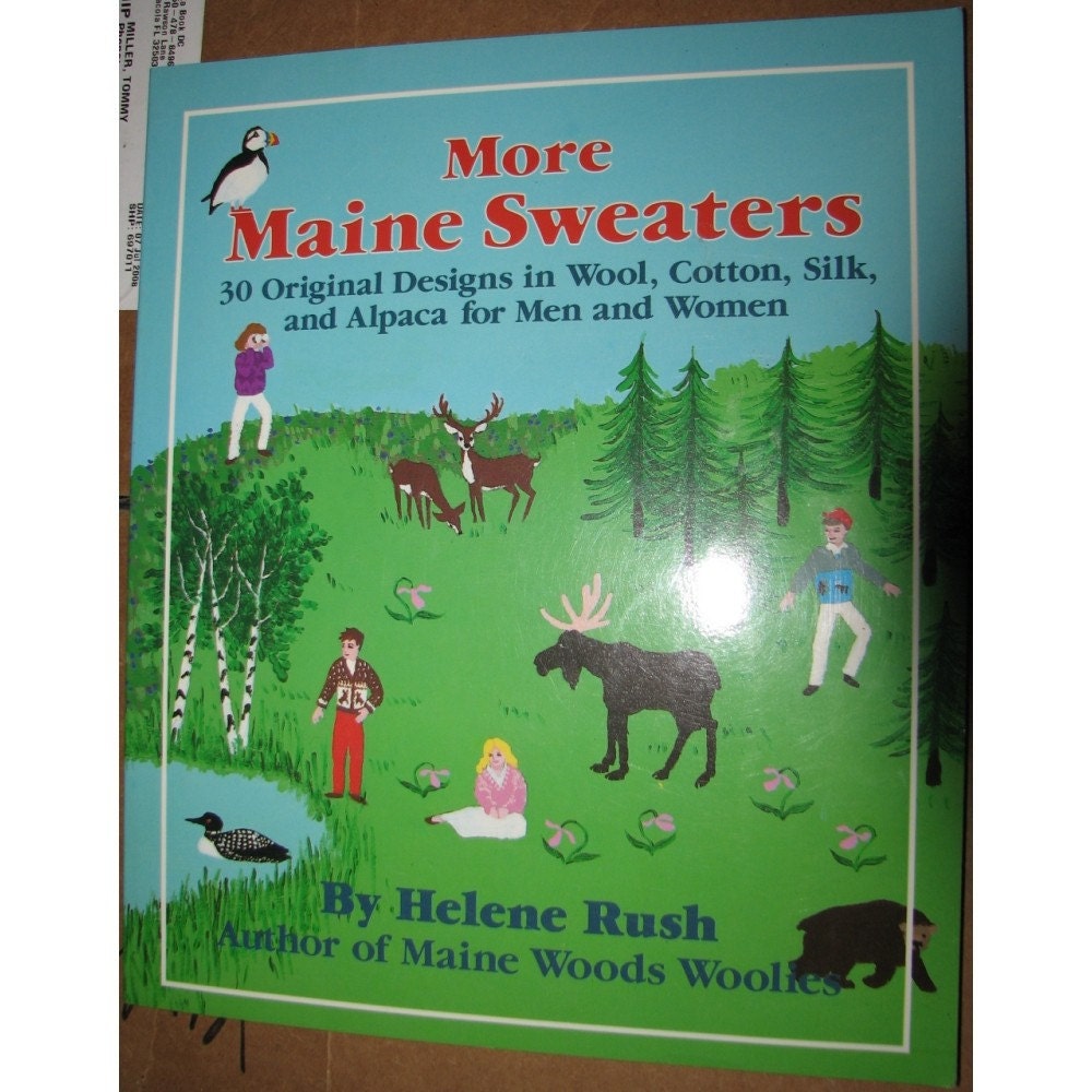 More Maine Sweaters: 30 Original Designs in Wool, Cotton, Silk, and Alpaca Helene Rush