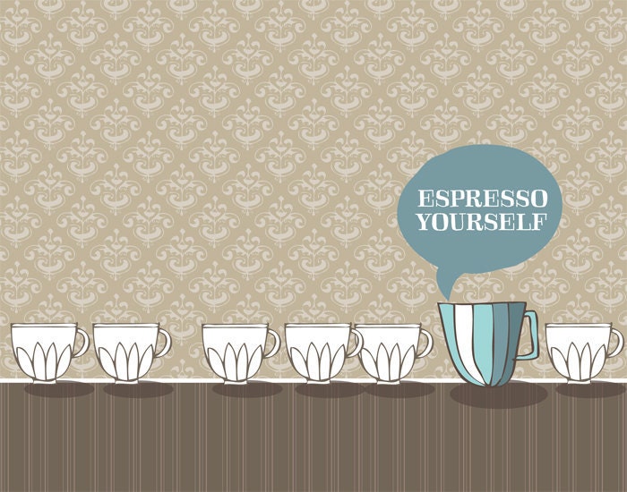 Espresso Yourself Print