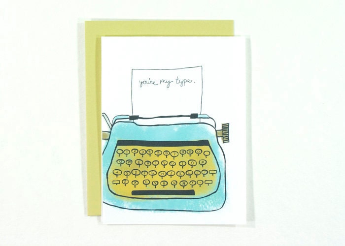 SALE : You're My Type card - blank love card or valentine with aqua, robins egg blue, chartreuse, black, and gray drawing of typewriter