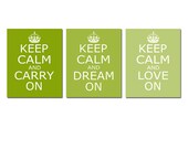 Keep Calm, Carry On, Dream On, Love On - Set of Three Coordinating 11x14 Prints - Choose Your Colors