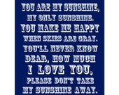 You Are My Sunshine, My Only Sunshine - 11x14 Print - Modern Nursery Decor - CHOOSE YOUR COLORS - Shown in Navy Blue and White