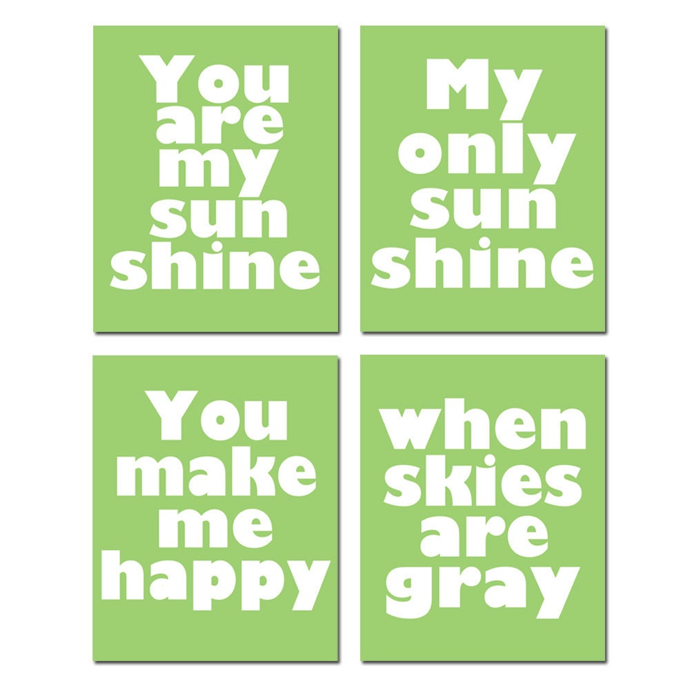 You Are My Sunshine, My Only Sunshine, You Make Me Happy When Skies Are Gray - Set of Four 8x10 Prints - Choose Your Colors