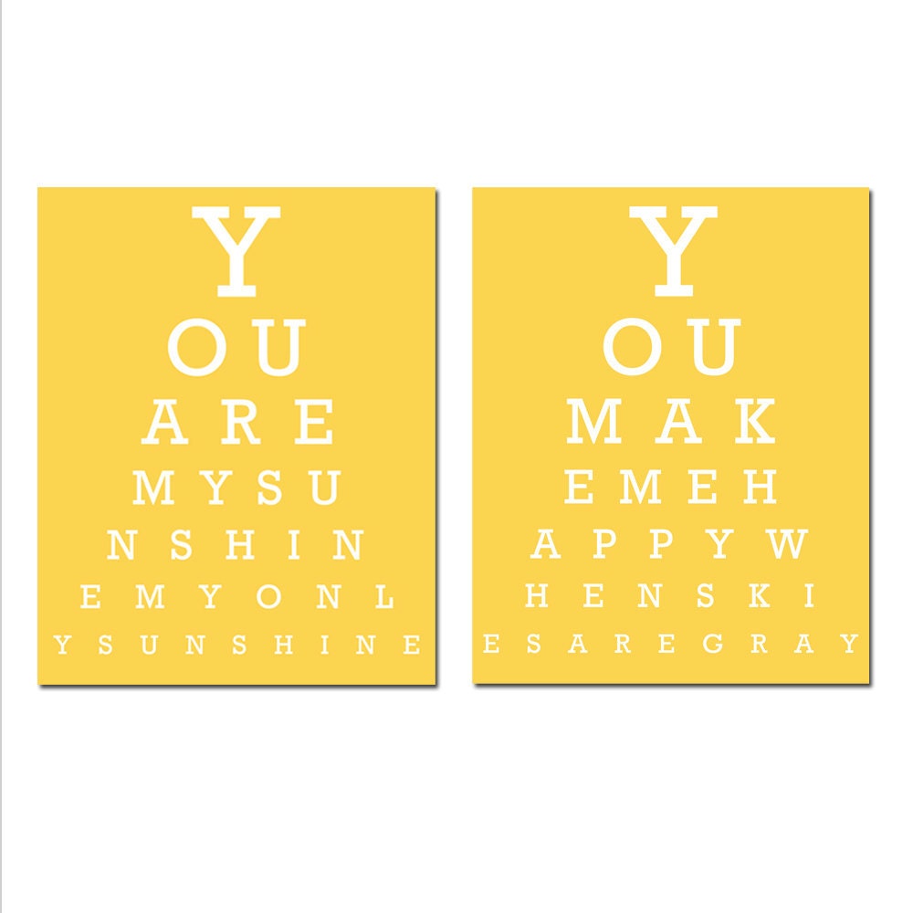 You Are My Sunshine, My Only Sunshine, You Make Me Happy - Set of Two 11x14 Eye Chart Prints - Choose Your Colors - Shown in Yellow