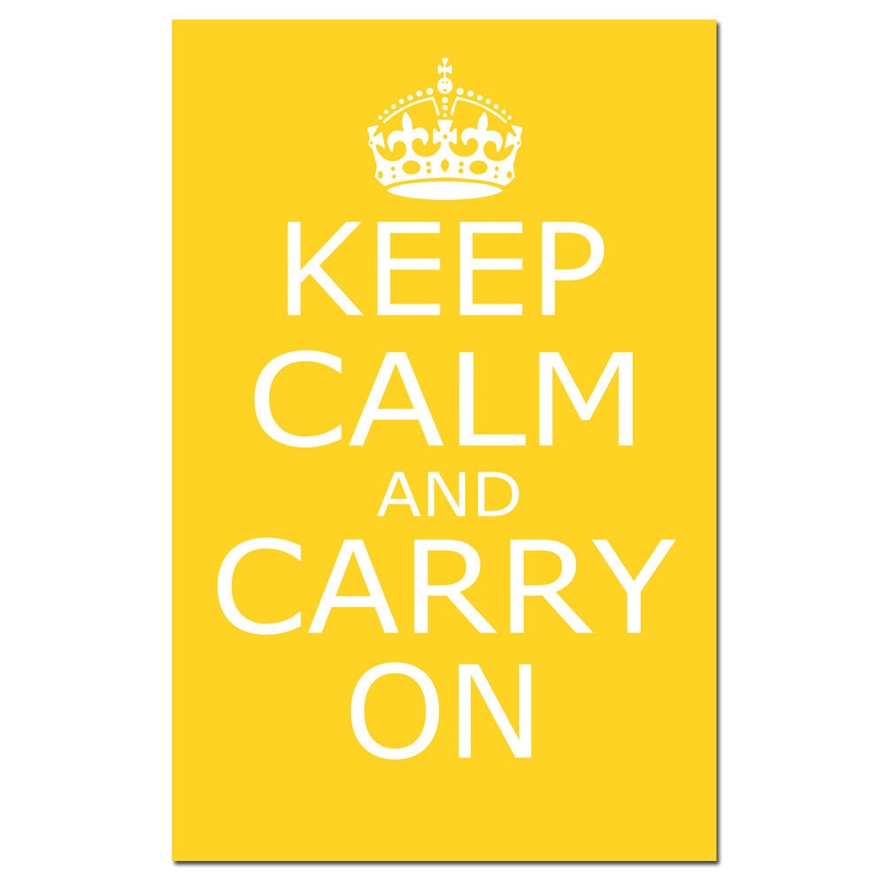 Keep Calm and Carry On - 11x17 - Poster Size Print - Choose Your Colors - Shown in Yellow, Red, Pink, Gray, and More