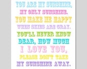 You Are My Sunshine, My Only Sunshine - 11x14 Full Length Poem Print - Modern Nursery Decor - Kids Wall Art - Choose Your Colors