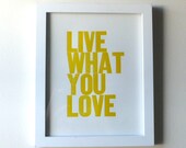 Live What You Love Letterpress Print in Yellow