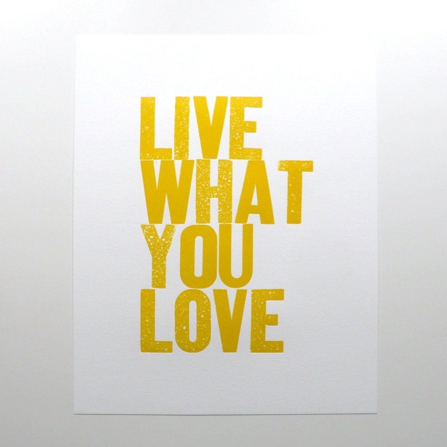 Live What You Love Letterpress Print in Yellow