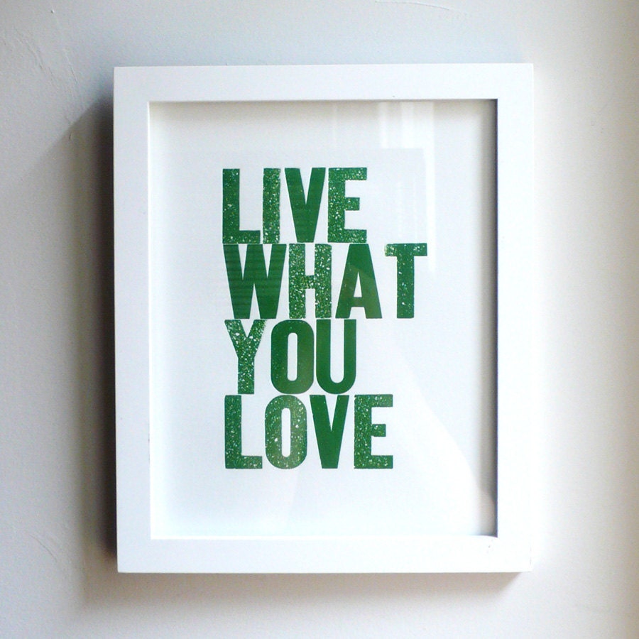 Live What You Love Letterpress Print in Hunter Green
