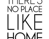 There's No Place Like Home - Modern Deluxe 8x10 inch Print (in Jet Black and White)
