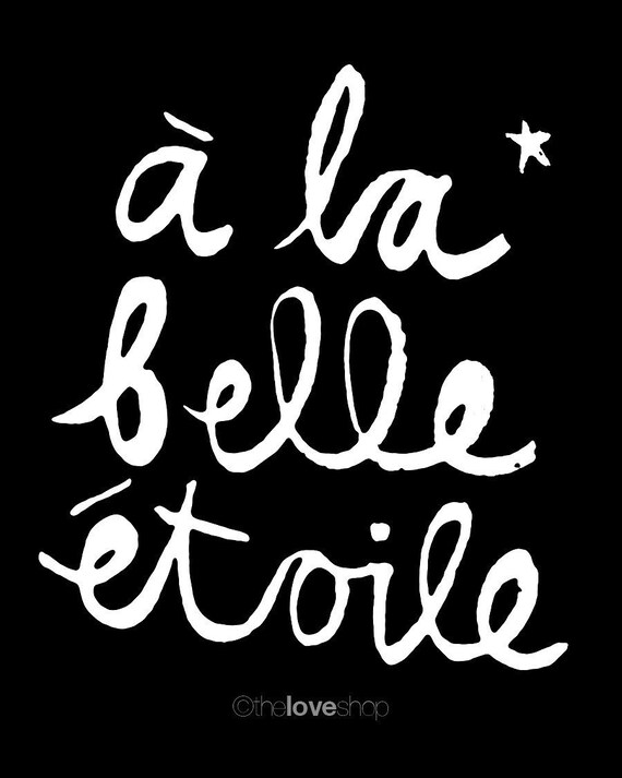 Beautiful Star - French Quote in 16x20 inch on A2 Poster (in Black and White)