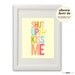 Shut Up and Kiss Me - Deluxe Print in Rainbow Color - 8x10 inch on A4 modern art poster