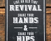 Like An Old Time Revival - Screenprint