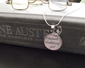 Obstinate Headstrong Girl- Pride and Prejudice- Jane Austen- buy two get one free- includes a 16" or 18" snake chain- READY TO SHIP