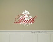 Bath Motif - Bath Wall Decal - Vinyl Wall Art - Bath Decor - Wall Graphic - Bathroom Decor - Vinyl Lettering - Fleur de lis - Mural - Quote