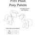 Physical Copy & Digital Copy, Pony Plush Sewing Pattern with Unicorn Horn and Pegasus Wings (Plushie, Stuffed Toy)