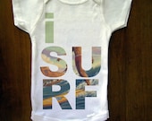 I SURF Graphic Baby Bodysuit By TrulySanctuary, Great Baby Shower Gift, First Birthday Gift Or Party Favor