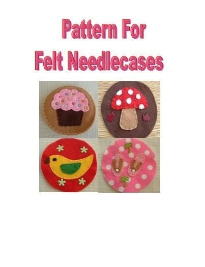 PDF Email Pattern - Learn To Make Four Felt Needle Cases -  Buy Three Patterns For The Price Of Two