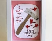 I Want To Nail You Paper Cut Valentine