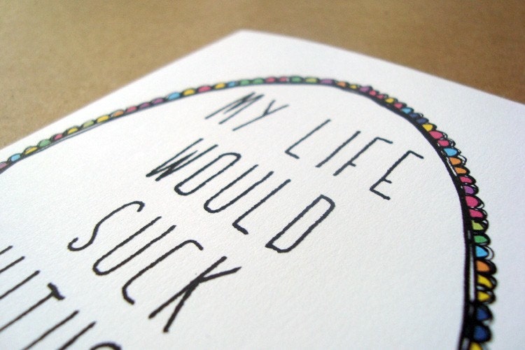 mothers day card funny card for mom my life would suck without you letterhappy etsy notecard quote typography