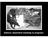 Greyhound gathering card - Silence: Important meeting in progress