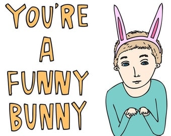 Greeting Card You're A Funny Bunny