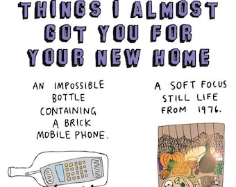 Greeting Card - Things I Almost Got You For Your New Home