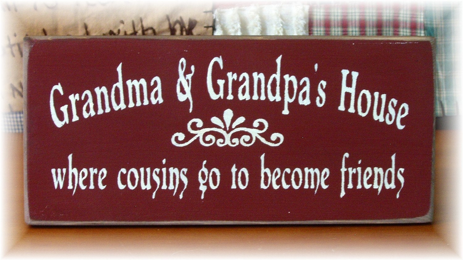 Grandma And Grandpa's House where cousins go to become friends primitive sign