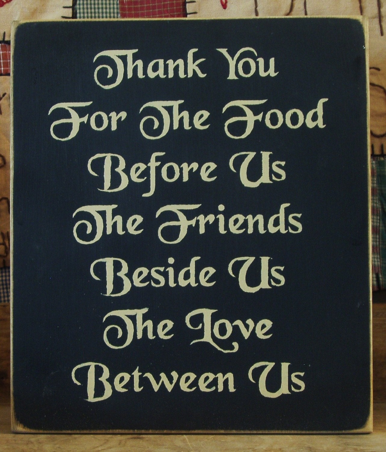 Thank you for the food before us the friends beside us and the love between us primitive wood sign