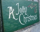 Primitive Wood Sign- A Jolly Christmas
