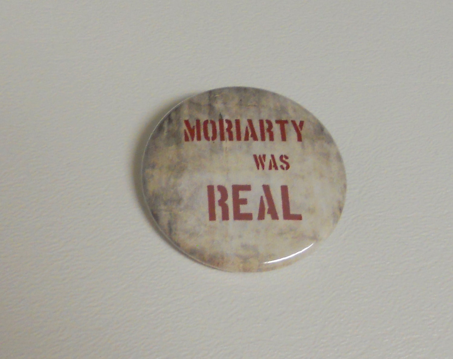 Moriarty was Real (button)