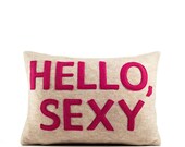 HELLO SEXY - recycled felt applique pillow 10" x 14" - more colors available
