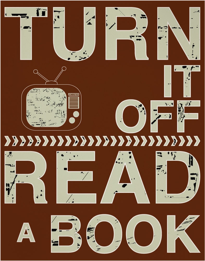 Turn it off Read a Book Fine Art Print 11" x 14" Matte Finish