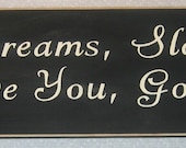 Sweet Dreams, Sleep Tight, I Love You, Goodnight, You Pick Color Sign/Decor