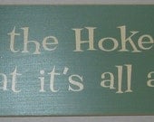 What if the Hokey Pokey is what it's all about,  You Pick Color Sign