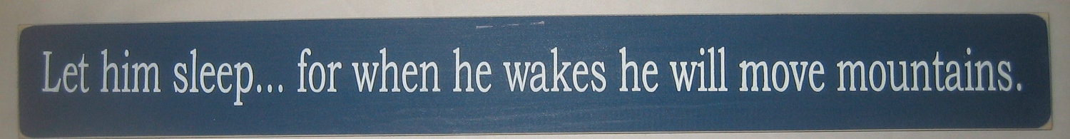Let him sleep... for when he wakes he will move mountains., Nursery, Boys Decor, Sign