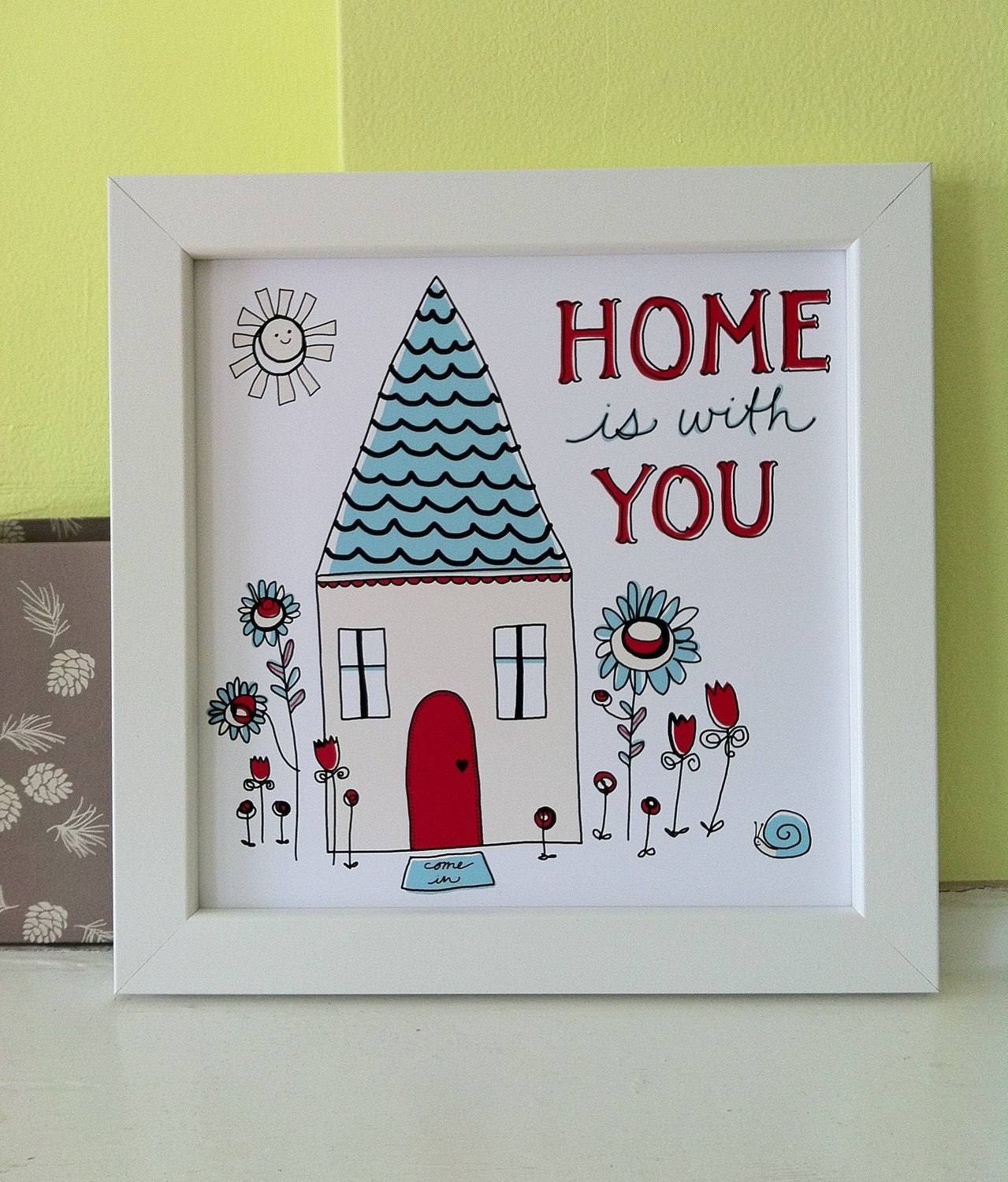 Home Is With You Print