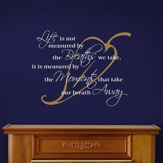 Moments that take Our Breath Away, Wall lettering decal