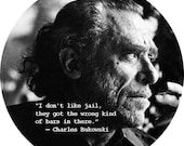 bukowski choice quotes 1 (2.25-in magnet pinback button key chain bottle opener pocket mirror)