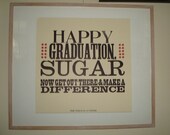 HAPPY GRADUATION, Sugar Letterpress Poster Art Signed Limited Edition Print Handmade