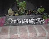 Drinks Well With Others Vintage Wall Sign