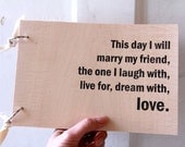 Wooden Guest book / Album / Notebook (9" x 6") -  This day I will marry my friend...