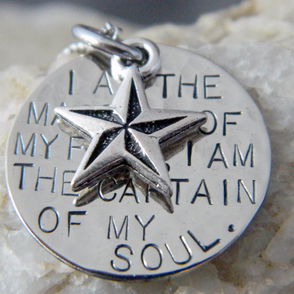 I Am the Master of my Fate, I am the Captain of my Soul with Nautical Star Handstamped Necklace