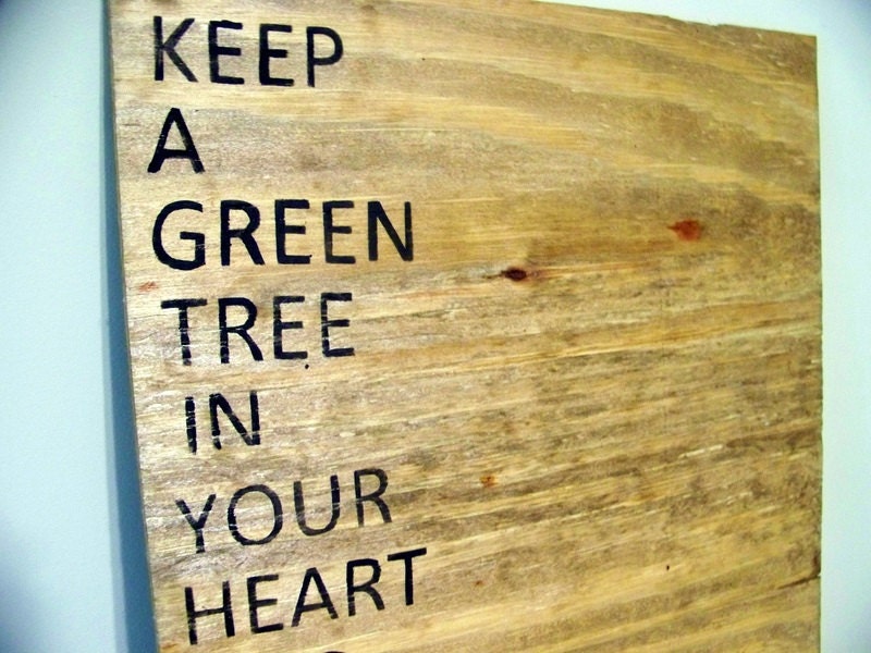 keep a green tree in your heart - chinese proverb - wooden sign - black - oak - pottery barn