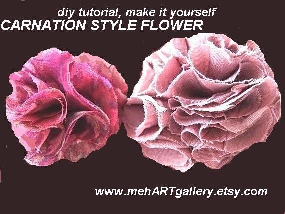 Flower making tutorial sewing pattern ...CARNATION STYLE FLOWERS. pdf num 11 make them any size o.k. to sell your flowers. No sewing machine