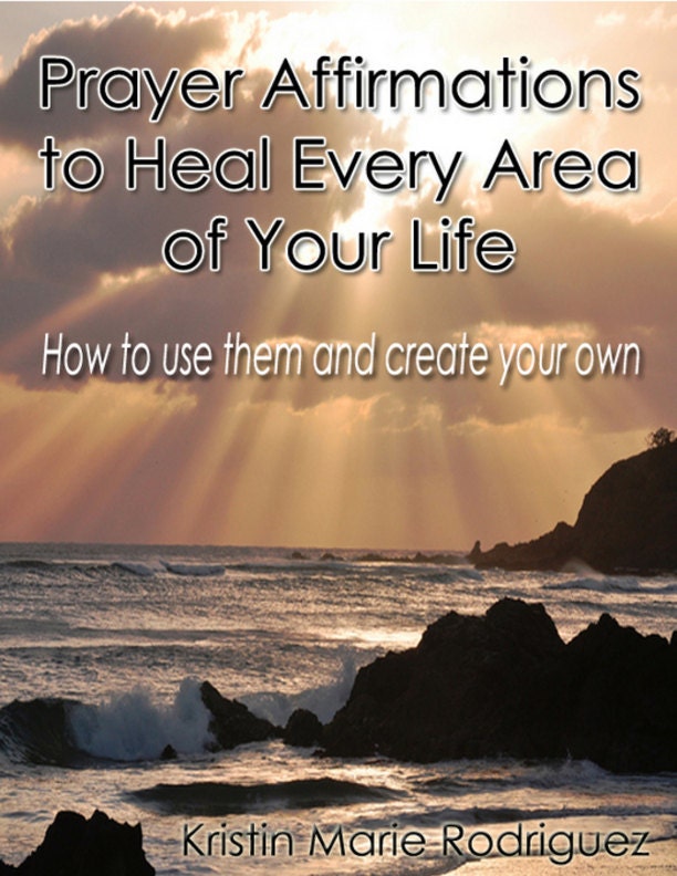 Prayer Affirmations to heal every area of your life  how to use them and create your own