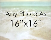 Any Print as 16x16