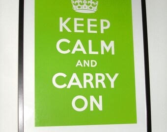 Keep Calm and Carry On (Calm Chartreuse) 16 x 23 Printed on Recycled Paper
